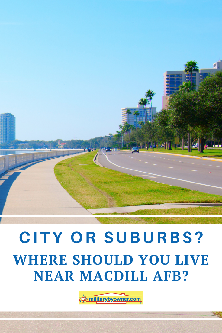 City or Suburbs Where Should You Live Near MacDill AFB, Florida?